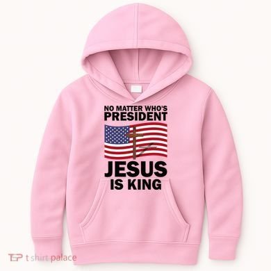 No Matter WhoS President Jesus Is King Kids Hoodie