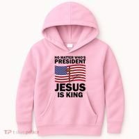 No Matter WhoS President Jesus Is King Kids Hoodie thumb 0