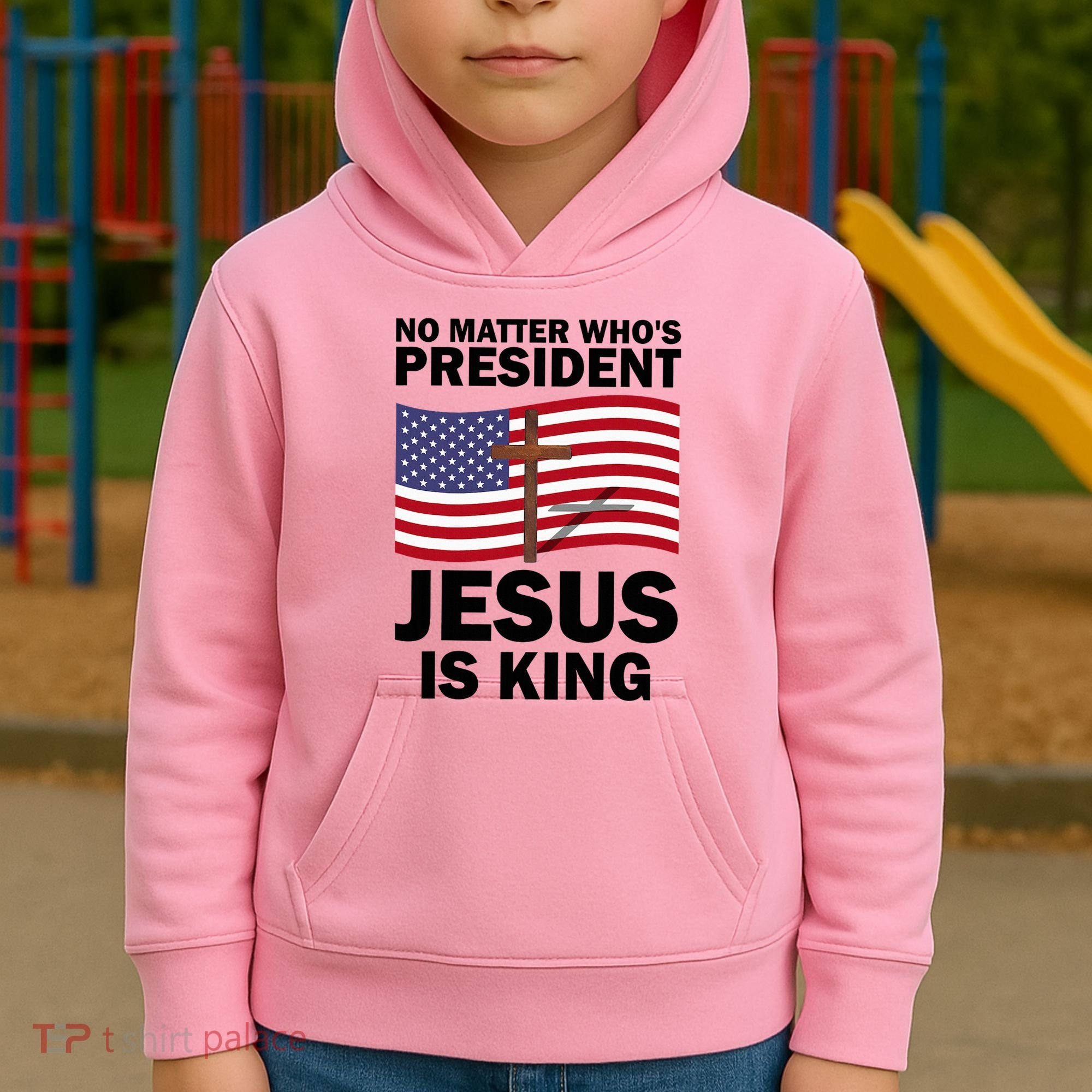 No Matter WhoS President Jesus Is King Kids Hoodie