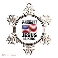 No Matter WhoS President Jesus Is King Ornament thumb 0