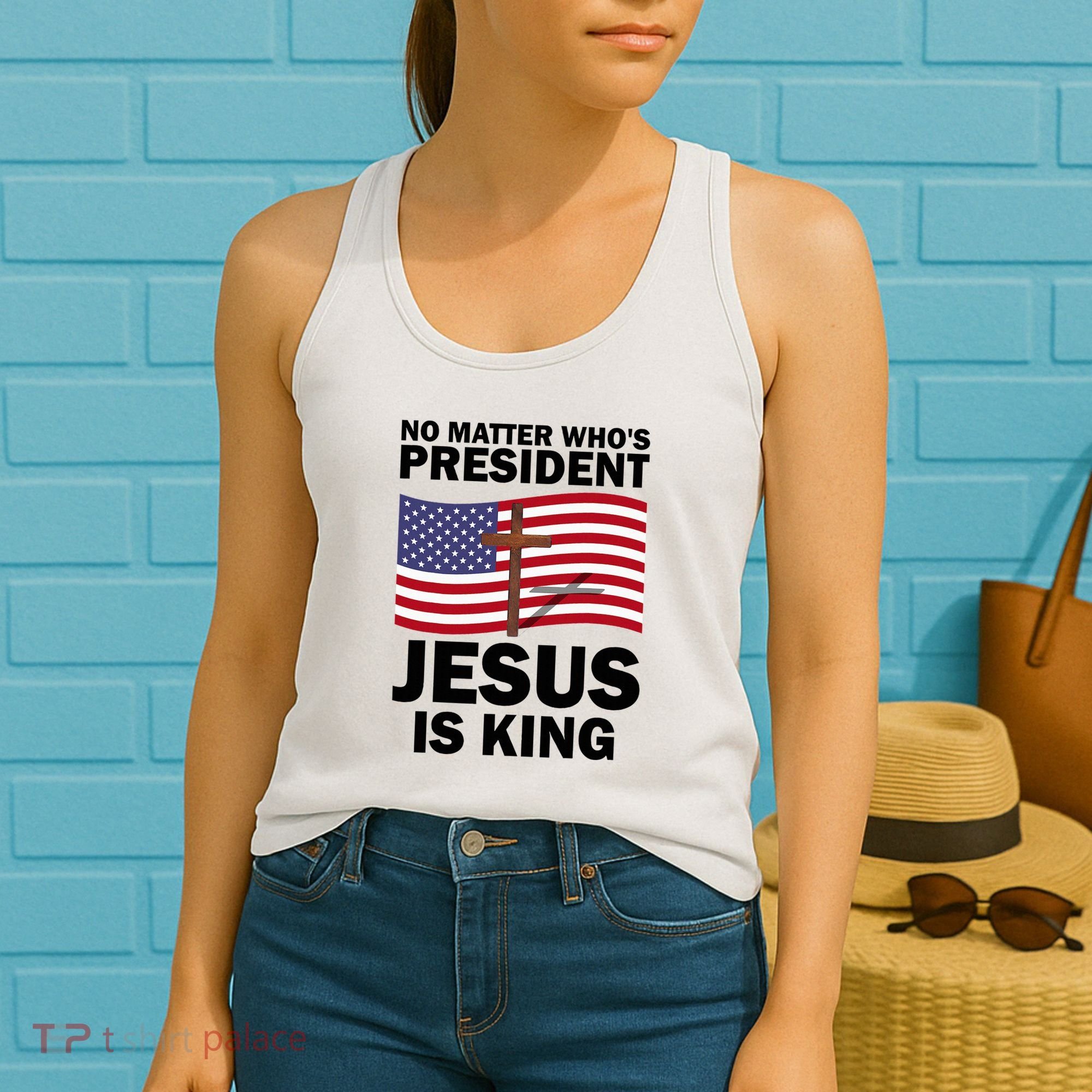 No Matter WhoS President Jesus Is King Women's Tank Top