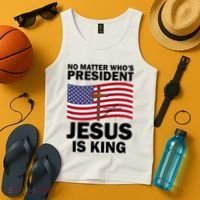 No Matter WhoS President Jesus Is King Tank Top thumb 4