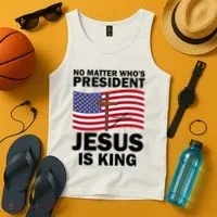 No Matter WhoS President Jesus Is King Tank Top thumb 4