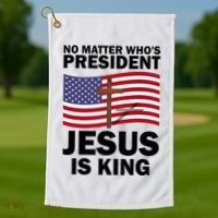 No Matter WhoS President Jesus Is King Golf Towel thumb 1