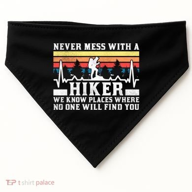 Never Mess With A Hiker Gift USA-Made Doggie Bandana