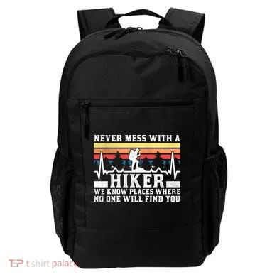 Never Mess With A Hiker Gift Backpack