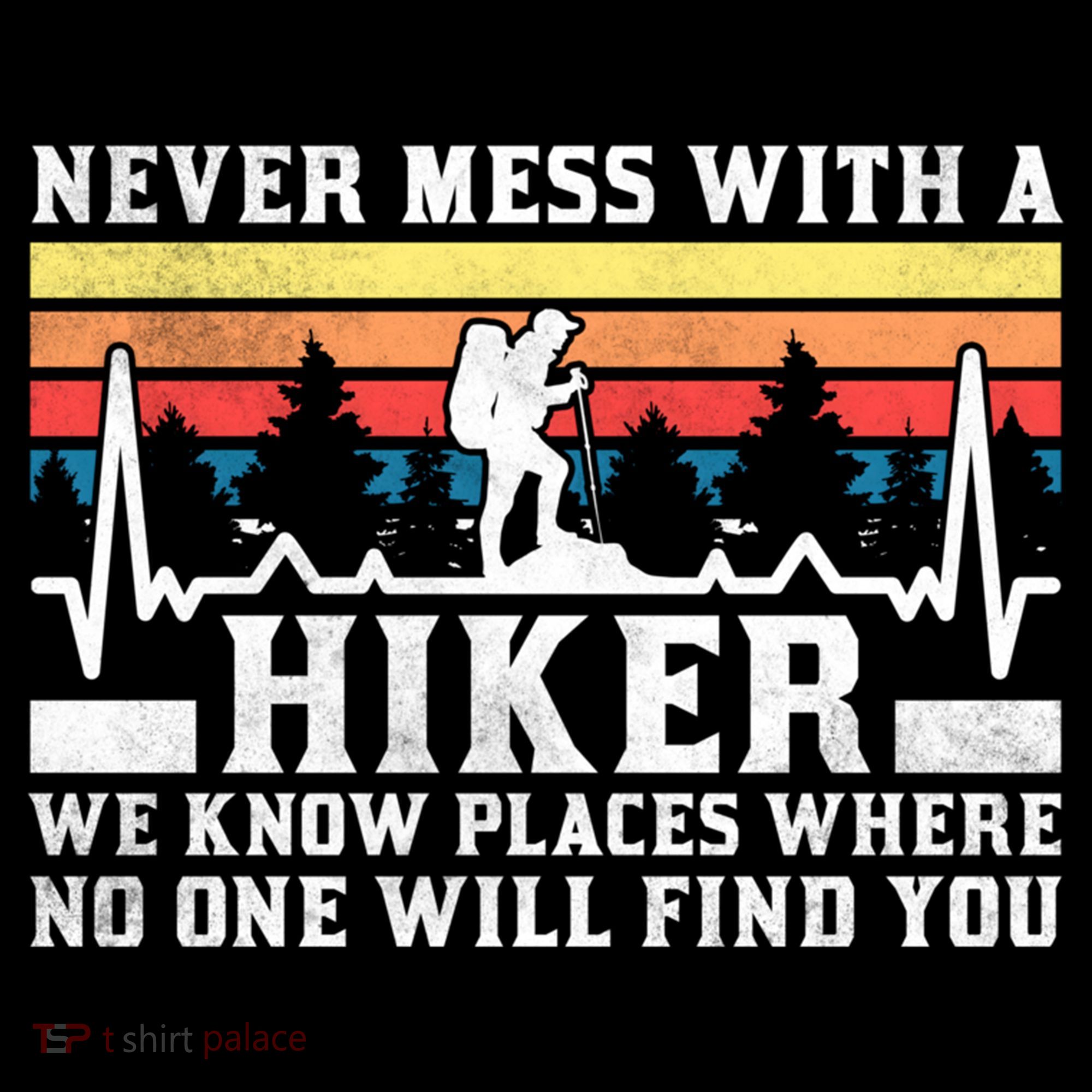 Never Mess With A Hiker Gift Backpack