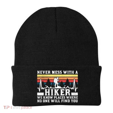Never Mess With A Hiker Gift Beanie