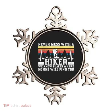 Never Mess With A Hiker Gift Ornament