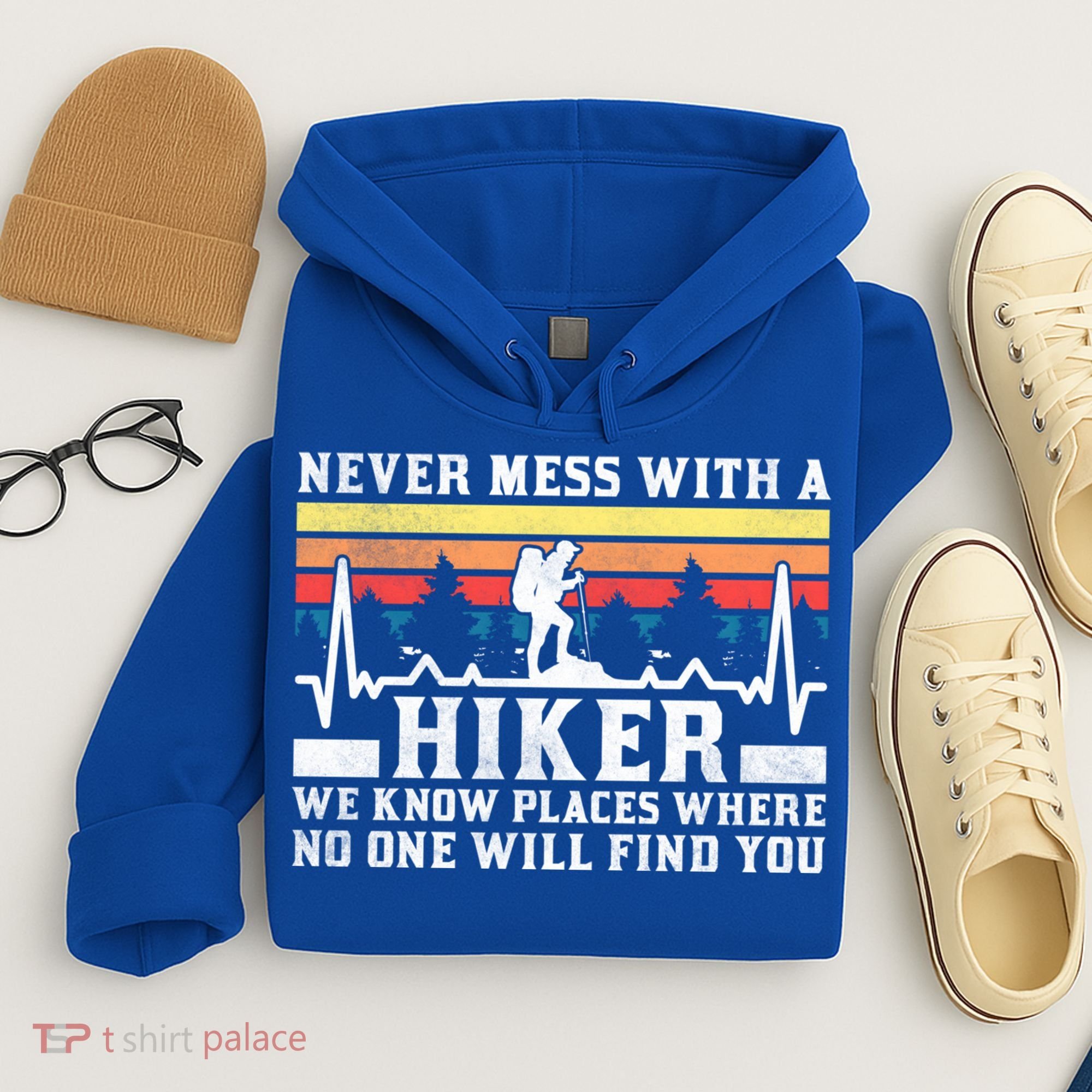 Never Mess With A Hiker Gift Hoodie