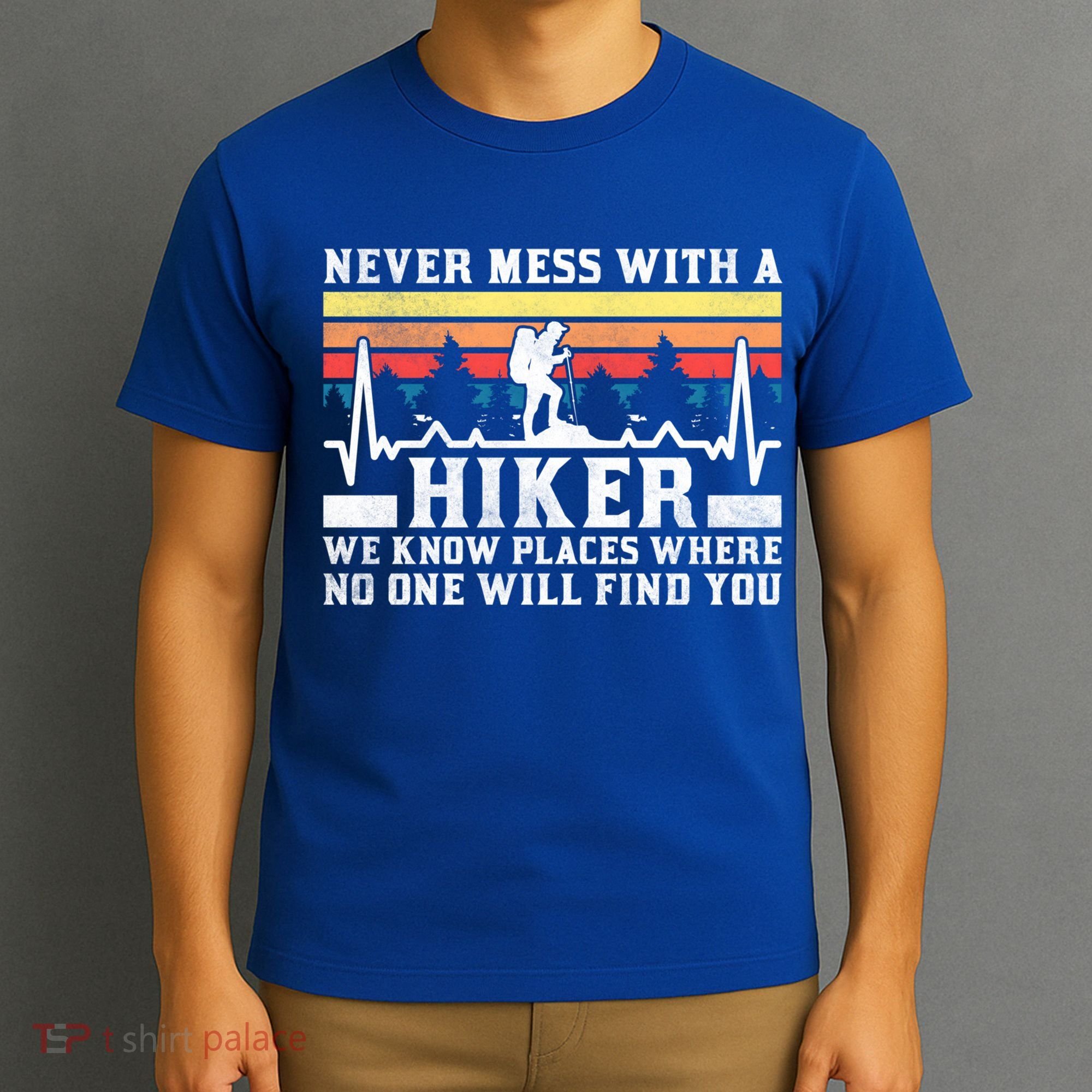 Never Mess With A Hiker Gift T-Shirt