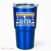 Never Mess With A Hiker Gift Tumbler thumb 0