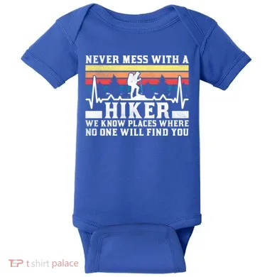 Never Mess With A Hiker Gift Baby Bodysuit