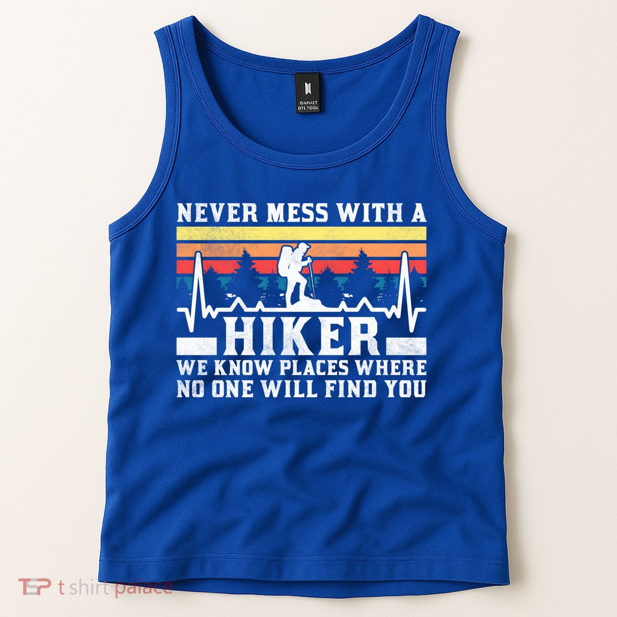 Never Mess With A Hiker Gift Tank Top