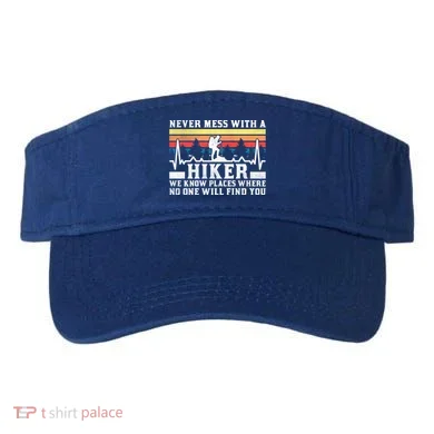 Never Mess With A Hiker Gift Visor