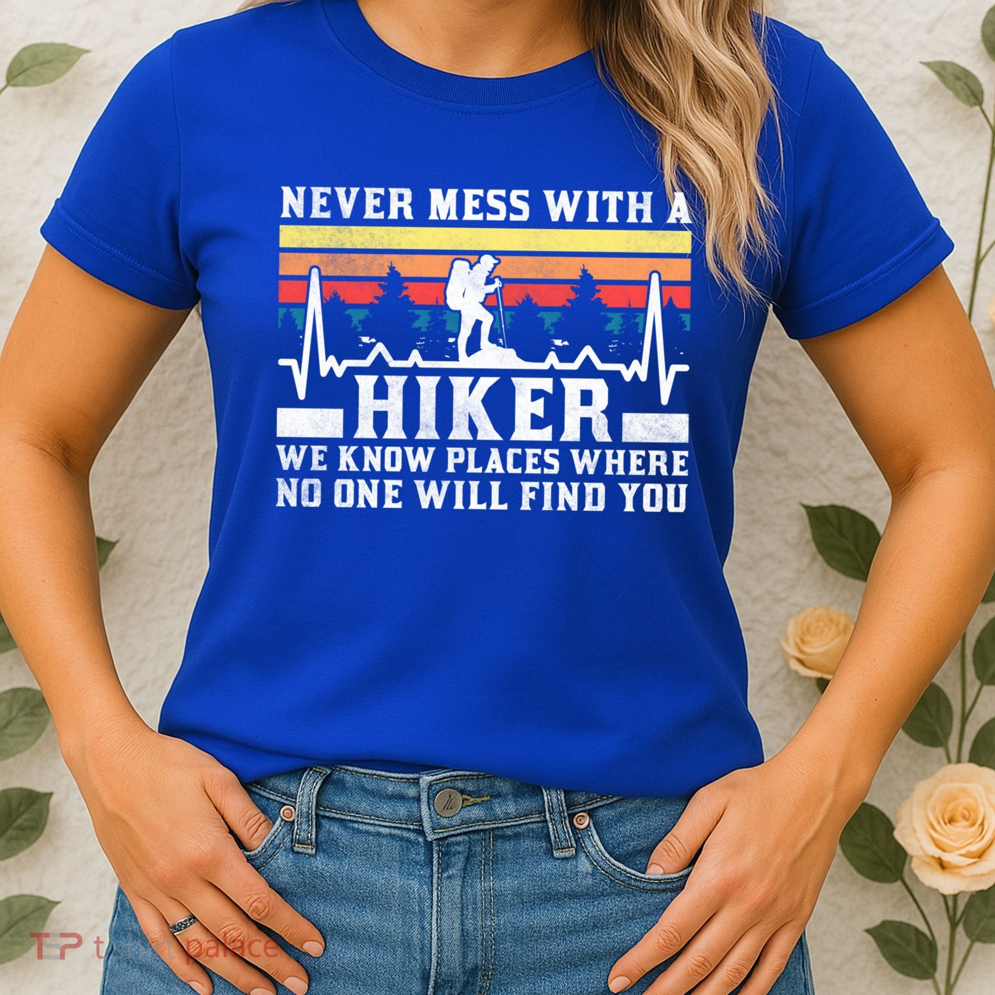 Never Mess With A Hiker Gift Women's T-Shirt