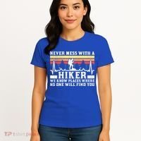 Never Mess With A Hiker Gift Women's T-Shirt thumb 4