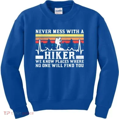 Never Mess With A Hiker Gift Kids Sweatshirt