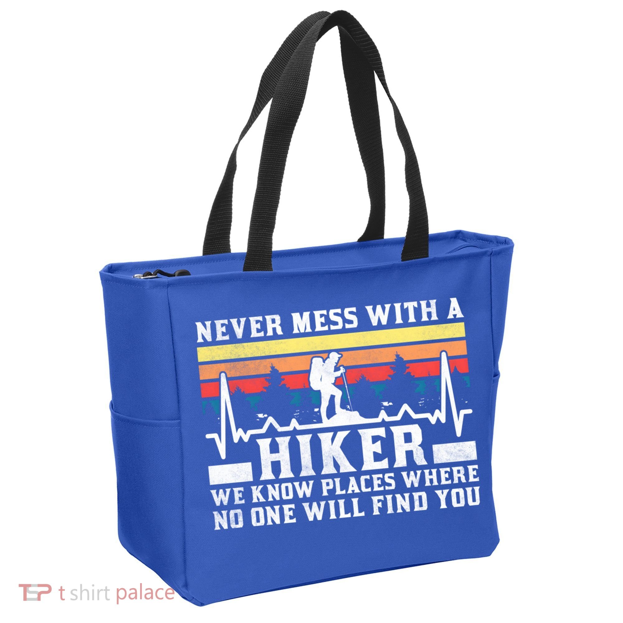 Never Mess With A Hiker Gift Tote Bag