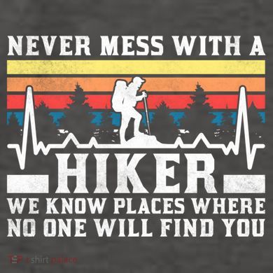 Never Mess With A Hiker Gift Vector Backpack