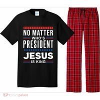 No Matter Who Is President Jesus Is King Elections Gift Pajama Set thumb 0