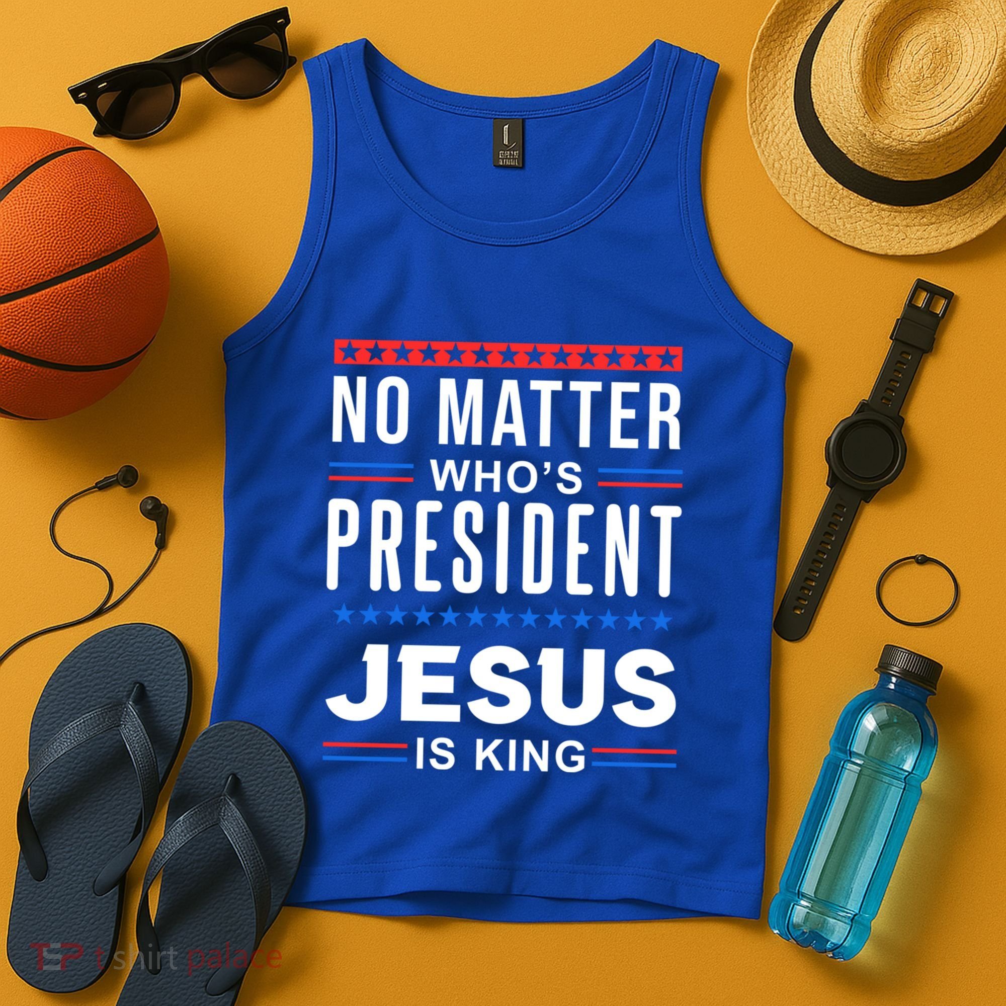 No Matter Who Is President Jesus Is King Elections Gift Tank Top