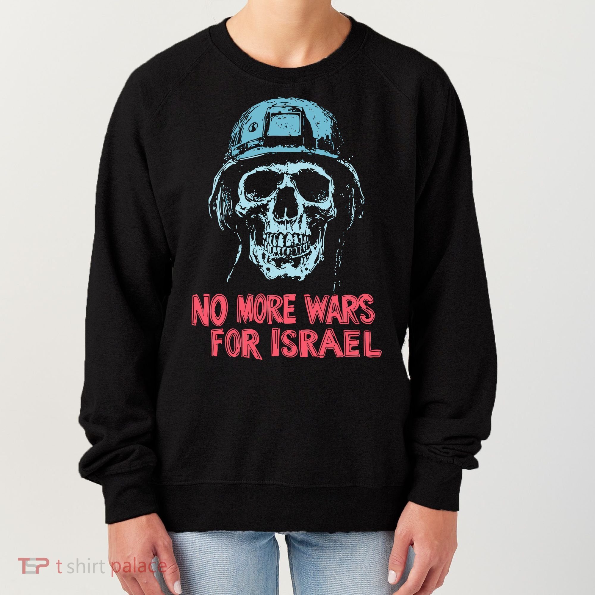 No More Wars For Israel Women's Sweatshirt