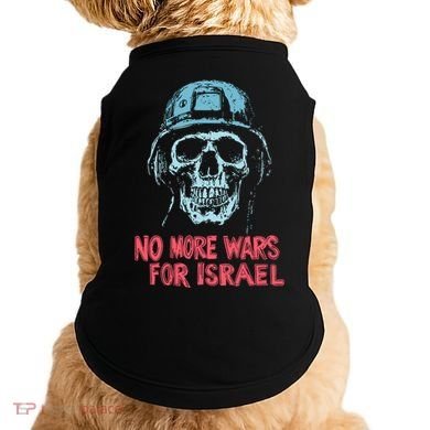 No More Wars For Israel Doggie Tank
