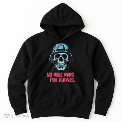 No More Wars For Israel Hoodie