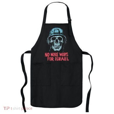 No More Wars For Israel Apron
