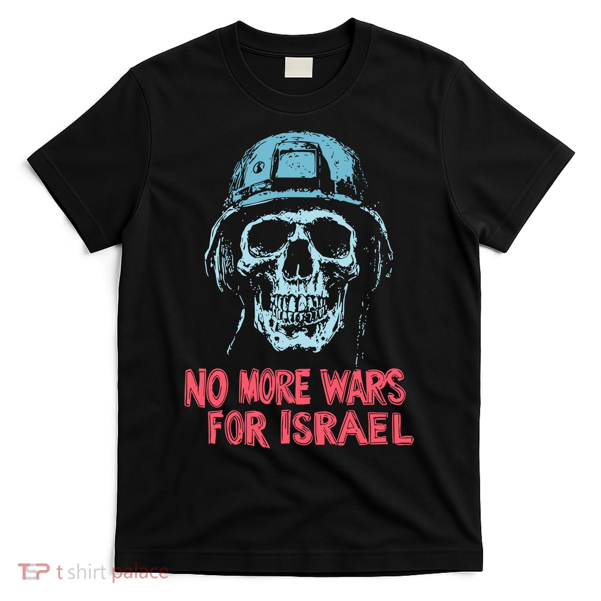 No More Wars For Israel T-Shirt