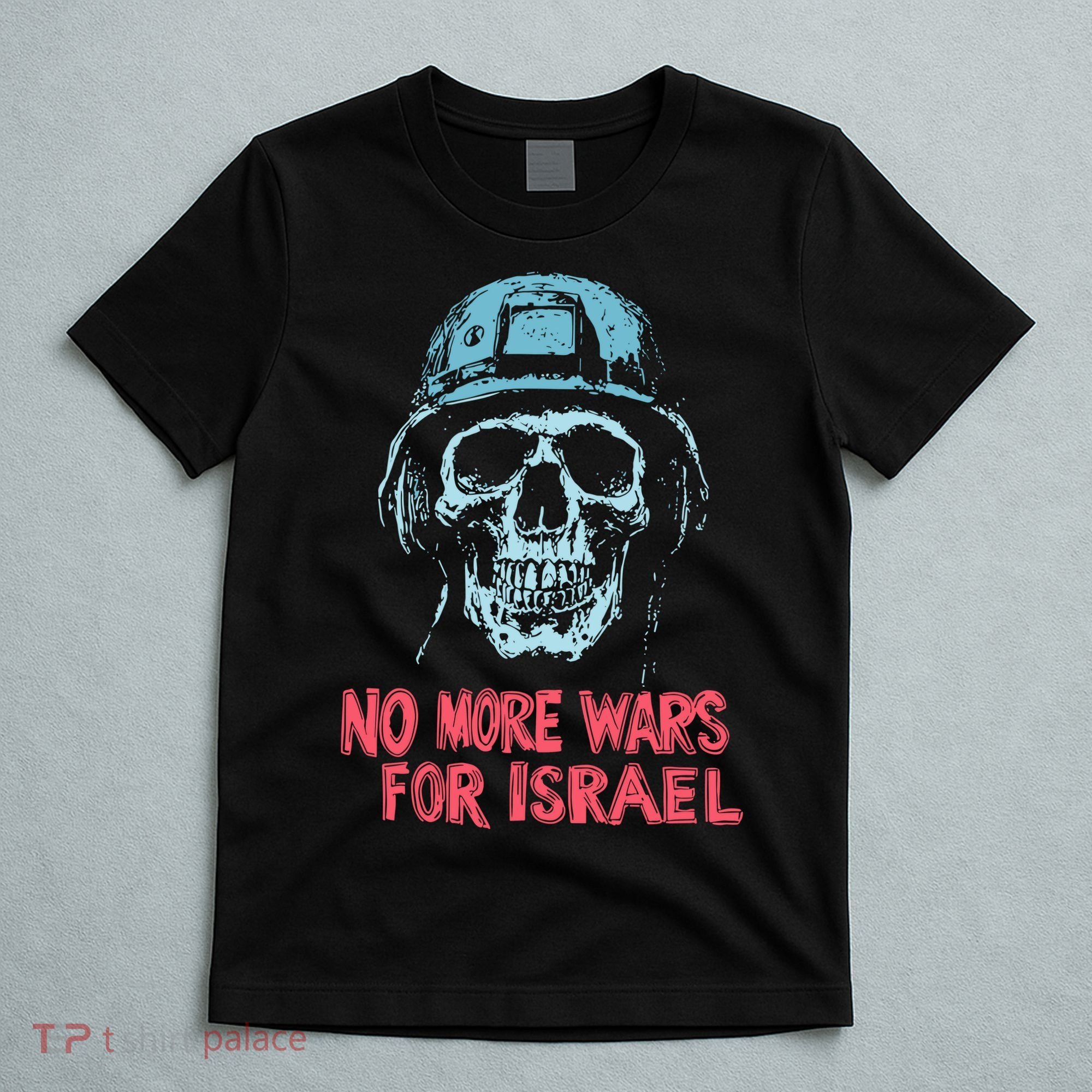 No More Wars For Israel T-Shirt