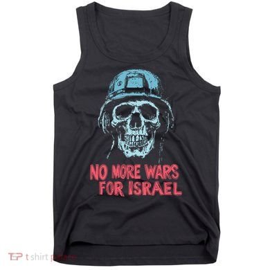 No More Wars For Israel Tank Top