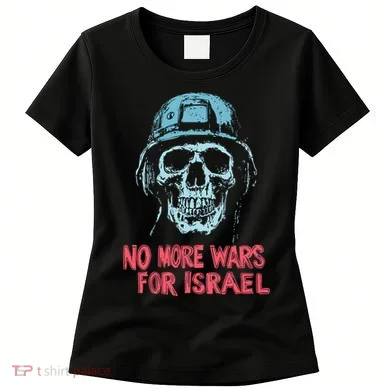 No More Wars For Israel Women's T-Shirt