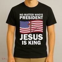 No Matter WhoS President Jesus Is King T-Shirt thumb 3