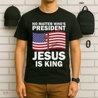 No Matter WhoS President Jesus Is King T-Shirt thumb 6