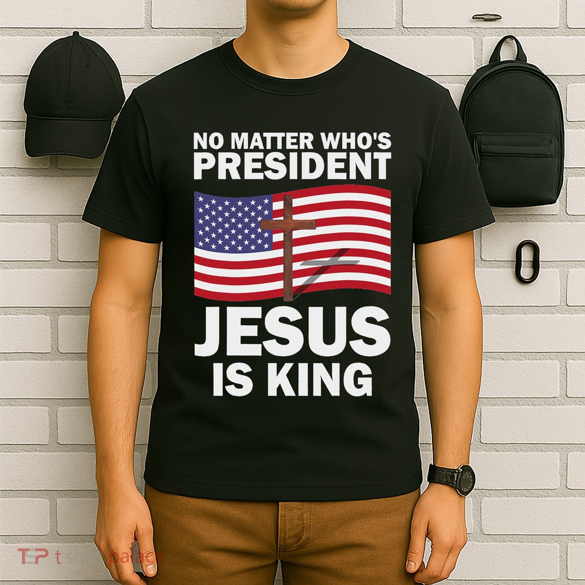 No Matter WhoS President Jesus Is King T-Shirt