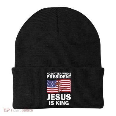 No Matter WhoS President Jesus Is King Beanie