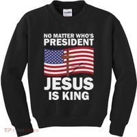 No Matter WhoS President Jesus Is King Kids Sweatshirt thumb 0