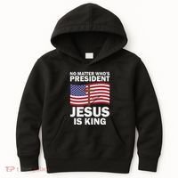 No Matter WhoS President Jesus Is King Kids Hoodie thumb 0