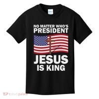 No Matter WhoS President Jesus Is King Kids T-Shirt thumb 0