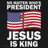 No Matter WhoS President Jesus Is King Kids T-Shirt thumb 4