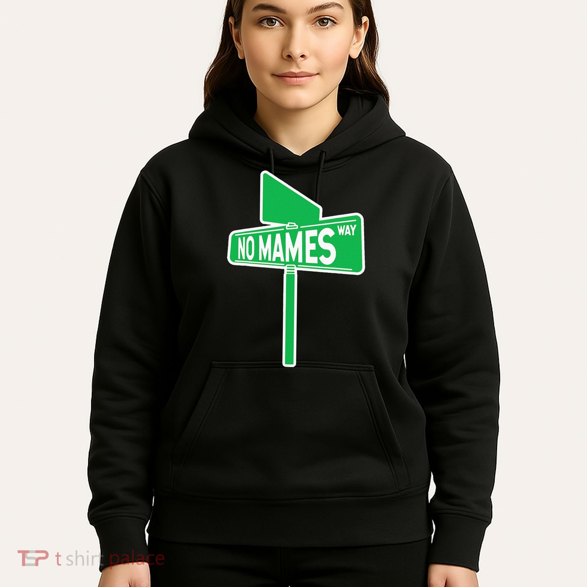 No Mames Ways Hoodie