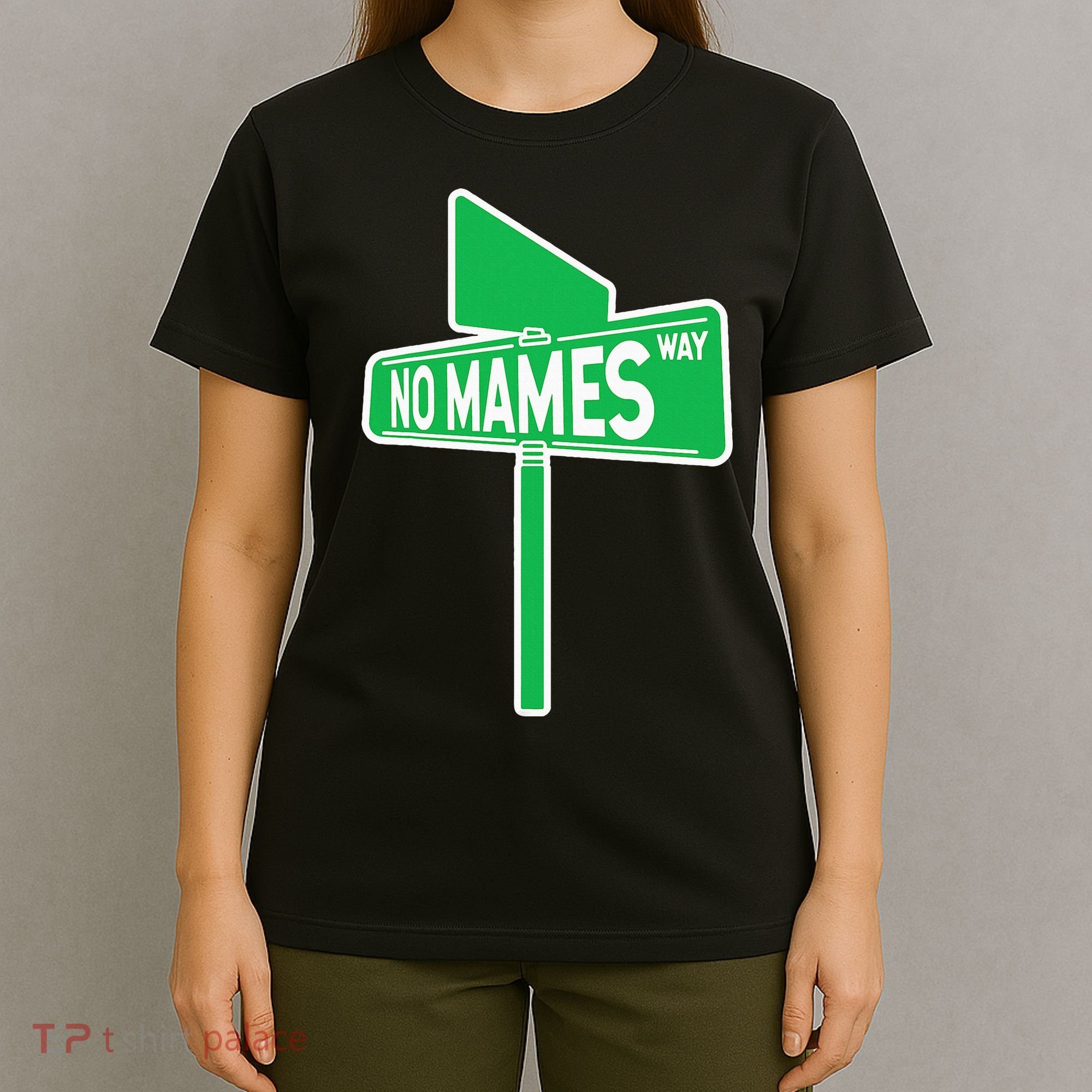 No Mames Ways T-Shirt