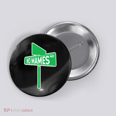 No Mames Ways Button