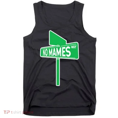 No Mames Ways Tank Top