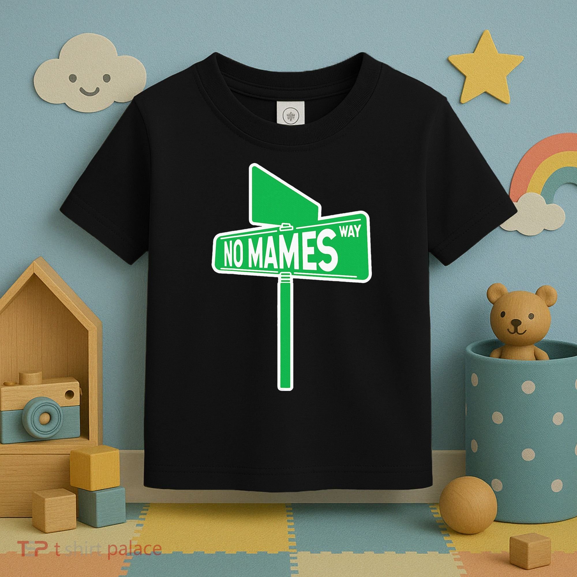 No Mames Ways Toddler T-Shirt