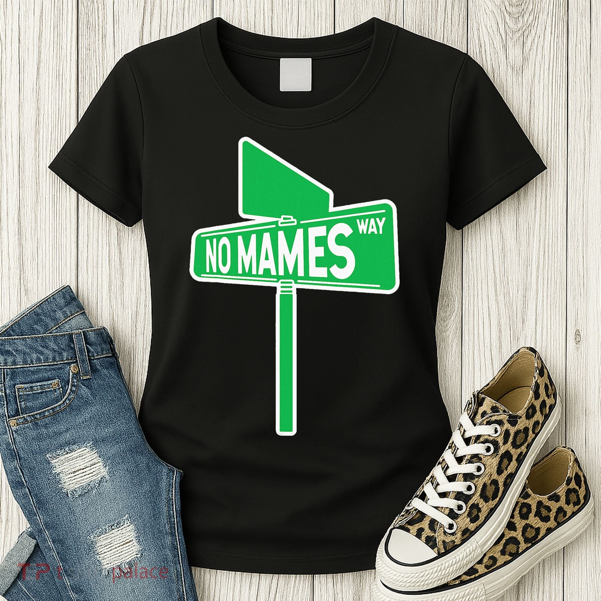 No Mames Ways Women's T-Shirt