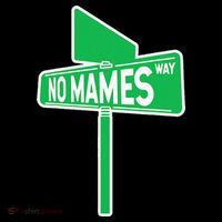No Mames Ways Women's T-Shirt thumb 6