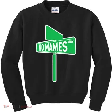 No Mames Ways Kids Sweatshirt
